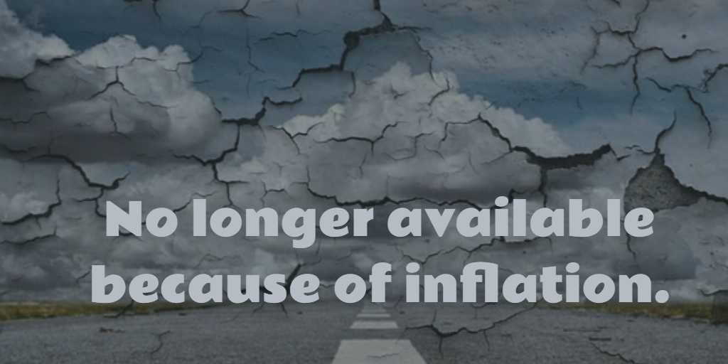 Inflation Raises Cost of Living, Inflation Steadily and Mercilessly Raises Your Cost of Living.